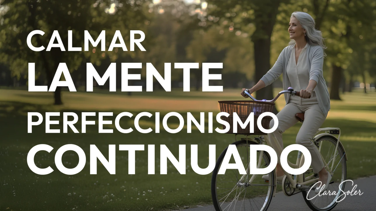 Meditación para Calmar la Mente Perfeccionista