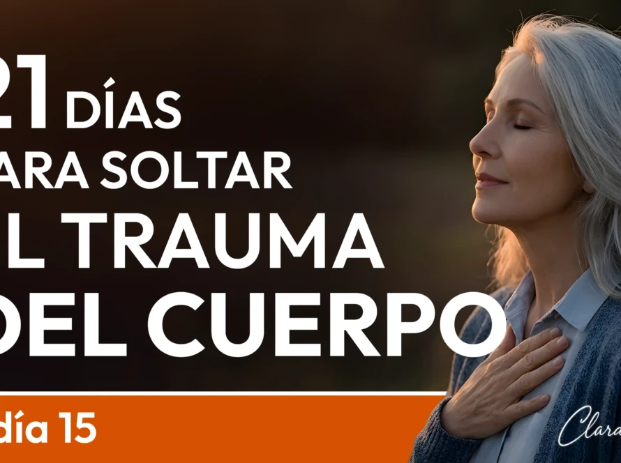 Liberación Somática: transformación emocional a través de la meditación.